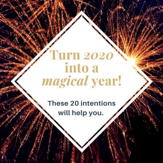 Turn 2020 into a magical year with these 20 intentions