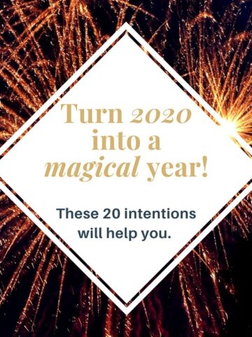 Turn 2020 into a magical year with these 20 intentions